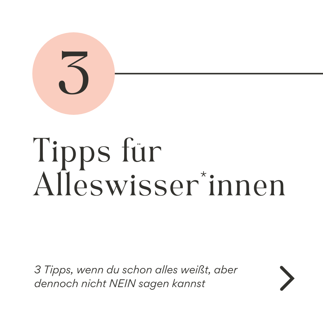 Tipps für Alleswisser*innen