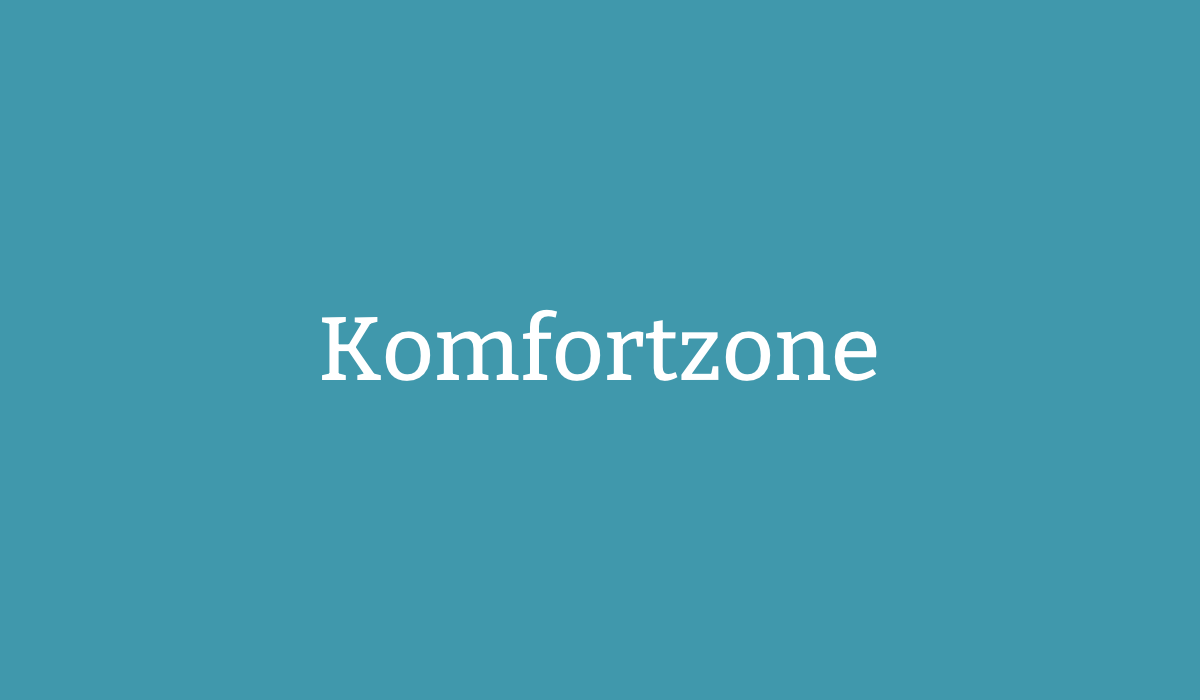 Komfortzone verlassen. Oder auch nicht. Komfortzone verlassen. Oder auch nicht.