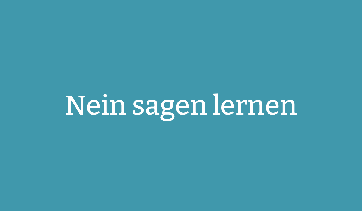 Nein sagen lernen